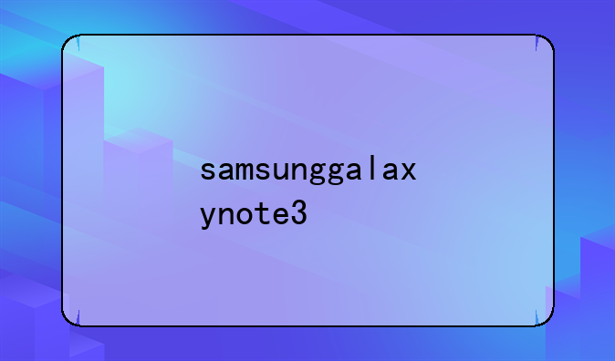 samsunggalaxynote3