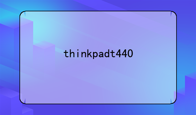 thinkpadt440