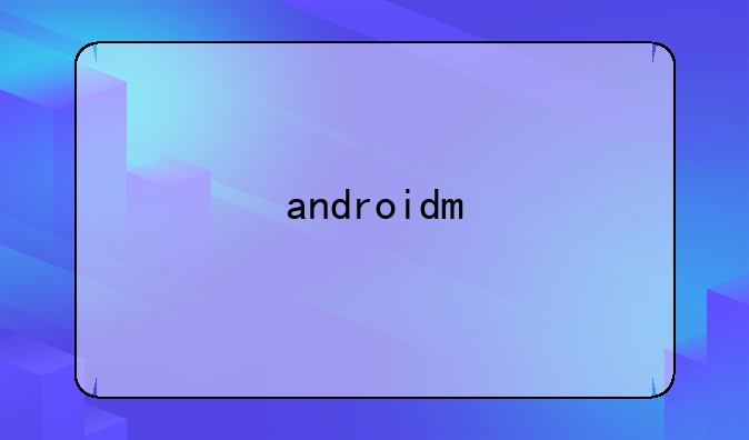 androidm